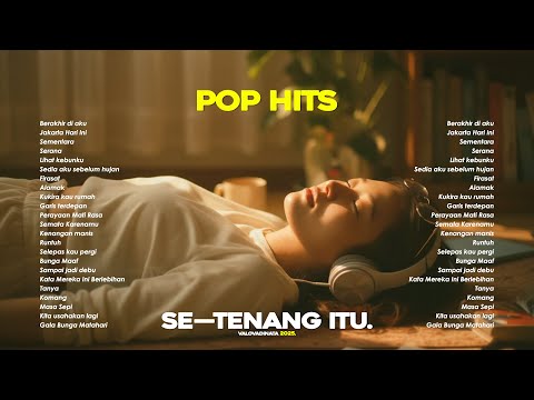 Pop Hits Indonesia 2025 —  Chill, Adem & Enak Didengar Saat Santai 🍃 | Playlist by Valovadinata 🤍🎧