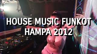 Download lagu House Music Funkot - Hampa 2012 mp3