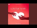 Love Me Again (Slowed & Reverb)