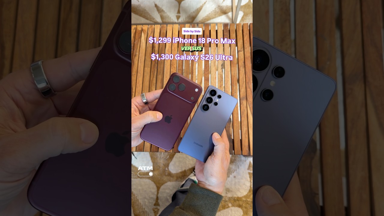 Side by Side: iPhone 18 Pro Max vs. Galaxy S26 Ultra