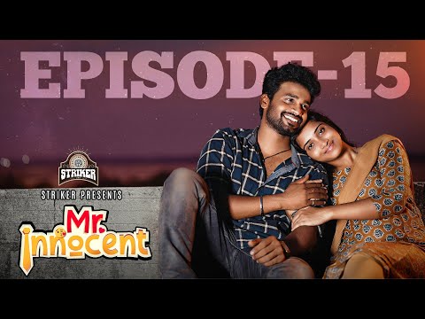 Mr. Innocent Episode - 15 | Ft. Bala Kumar & Divya Vijayakumar | Web Series | Striker