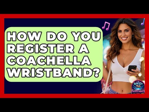 Coachella Wristband Types