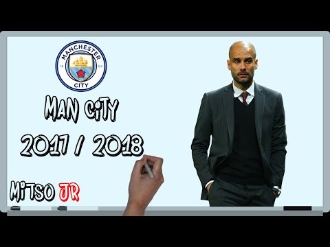 MANCHESTER CITY SEASON 2017/2018 TACTICS