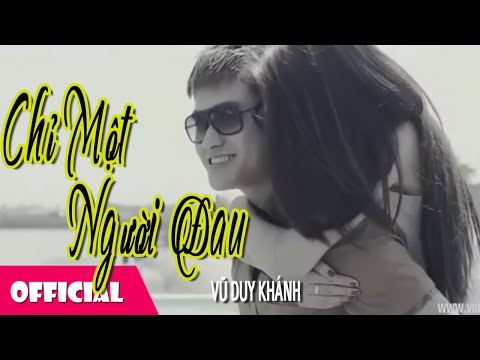 Chỉ một người đau - Vũ Duy Khánh