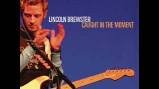 Lincoln Brewster: caught in the moment
