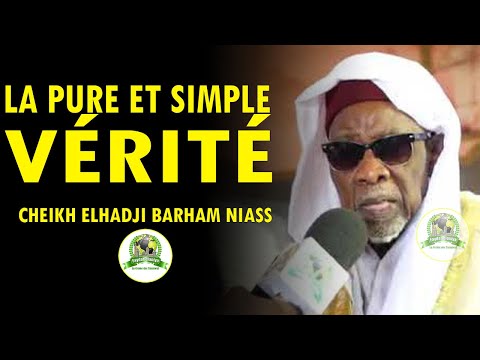 La pure et simple vérité | Cheikh El hadji Barham Niasse