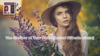 Astrud Gilberto - The Shadow Of Your Smile「Full Alubm」