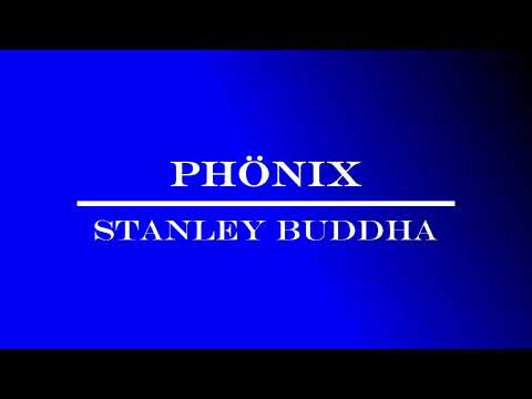 PHÖNIX - Stanley Buddha