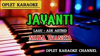 Download lagu JAYANTI - KARAOKE NADA WANITA_ COVER LAGU ADE ASTRID_VERSI RAMPAK mp3 Download lagu JAYANTI - KARAOKE NADA WANITA_ COVER LAGU ADE ASTRID_VERSI RAMPAK mp3
