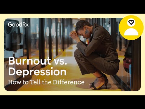 Burnout vs. Depression: How to Tell the Difference | GoodRx