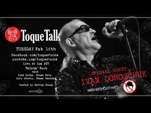 TOQUE TALK - EPISODE 43 - IVAN DOROSCHUK (Men Without Hats)