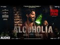Alcoholia (Audio): Vikram Vedha | Hrithik, Saif | Vishal-Sheykhar, Manoj M | Snigdhajit, Ananya