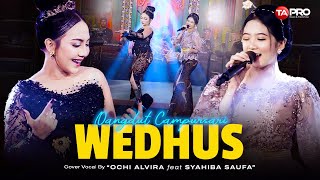 Download lagu Ochi Alvira Ft. Syahiba Saufa - Wedhus -  Dangdut Campursari Version mp3