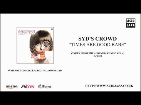 SYD'S CROWD - 'Times Are Good Babe' (Official Audio - Acid Jazz Records)