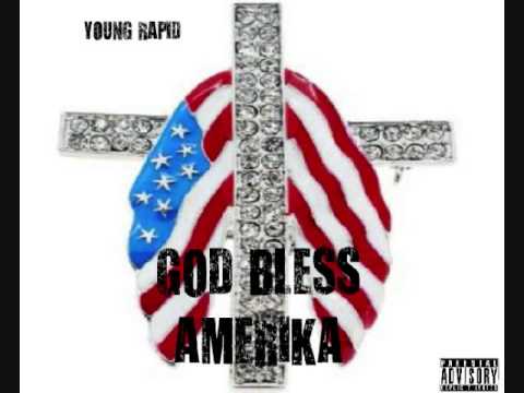 Young Rapid - God Bless Amerika [Prod. By OGK Beatz](*FREE DL*)