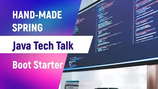 Java Tech Talk: Hand-made Spring Boot Starter