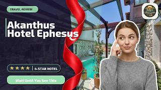 Akanthus Hotel Ephesus - Wait Until You See This | Selcuk, Turkey🛏️