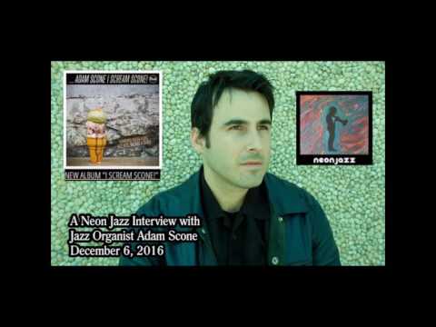 A Neon Jazz Interview with Jazz Organist Adam Scone