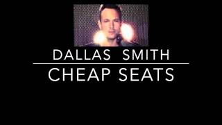 Cheap Seats -  Dallas Smith - Single (Audio Only)