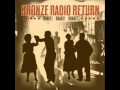 Bronze Radio Return - Shake Shake Shake ! 