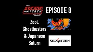 Zool, Japanese Saturn Games & Ghostbusters : AA POD 8