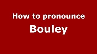 How to pronounce Bouley