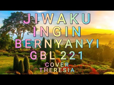 JIWAKU INGIN BERNYANYI~GBL 221 #cover by Theresia #lagurohani #katolikkeren #labuanbajo #smule