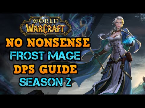 No Nonsense Frost Mage DPS Guide For Dragonflight Season 2 | S1- World Top 0.2% Frost Mage