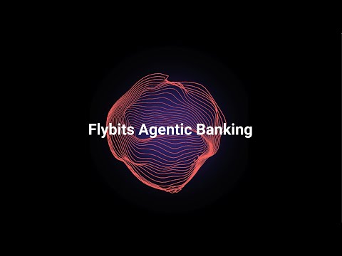 Flybits Agentic Banking. Secure, Intelligent, Trusted