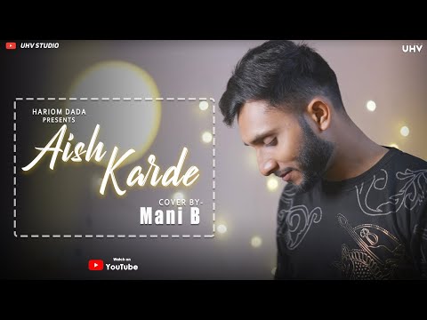 Aish Karde - Mani B | Hariom DADA | Cover Song | UHV Studio | Team UHV
