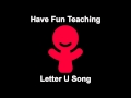 Letter U Song