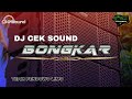 DJ BONGKAR CEK SOUND