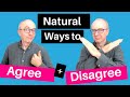 How to AGREE and DISAGREE in IELTS Speaking