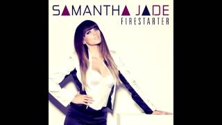 Samantha Jade - Firestarter (Audio + Lyrics)