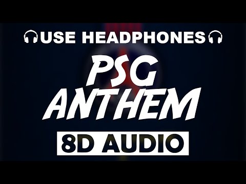 Paris Saint Germain Official Anthem (8D AUDIO) | Allez Paris Saint Germain | Theme Song