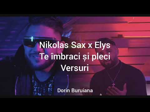 Nikolas Sax x Elys - Te îmbraci și pleci (Versuri/Lyrics Video)