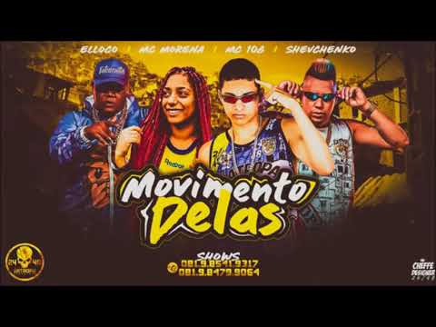 SHEVCHENKO E ELLOCO MC 10G E MC MORENA - MOVIMENTO DELAS  -MUSICA NOVA