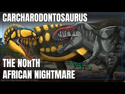 Carcharodontosaurus: The North African Nightmare