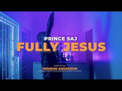 PRINCE SAJ - FULLY JESUS [ OFFICIAL MUSIC VIDEO ]