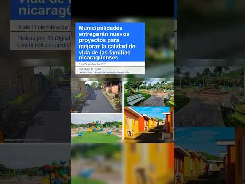 Municipalidades entregarán nuevos proyectos para mejorar la calidad de vida de las familias nicaragü