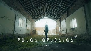 POLOS OPUESTOS Music Video