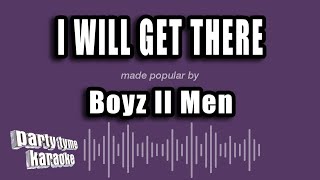 Boyz II Men - I Will Get There (Karaoke Version)