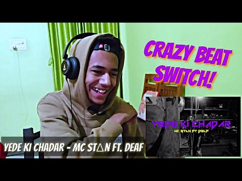 MC STΔN FT. DEAF - YEDE KI CHADAR | REACTION | ALaCRITiC