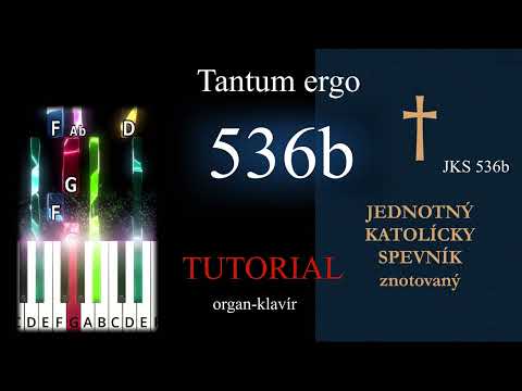 JKS 526b - Tantum Ergo / Tutoriál pre organ a klavír #tutorial #pianotutorial 