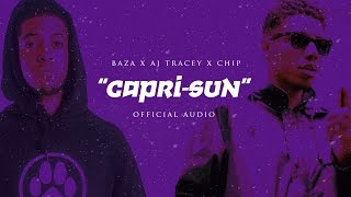 AJ Tracey &amp; Chip - Capri-Sun (Official Audio) [Prod. By Baza]