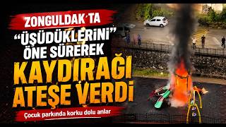  Zonguldak'ta 'Üşüdüklerini' Öne Süren Çocuklar Kaydırağı Ateşe Verdi