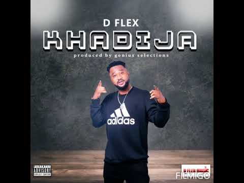 D-Flex Dangata - Khadija Prod By Genius Selections   Audio Slide