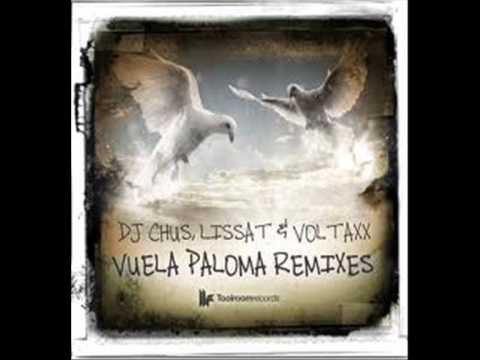 DJ Chus ft. Lissat & Voltaxx - Vuela Paloma