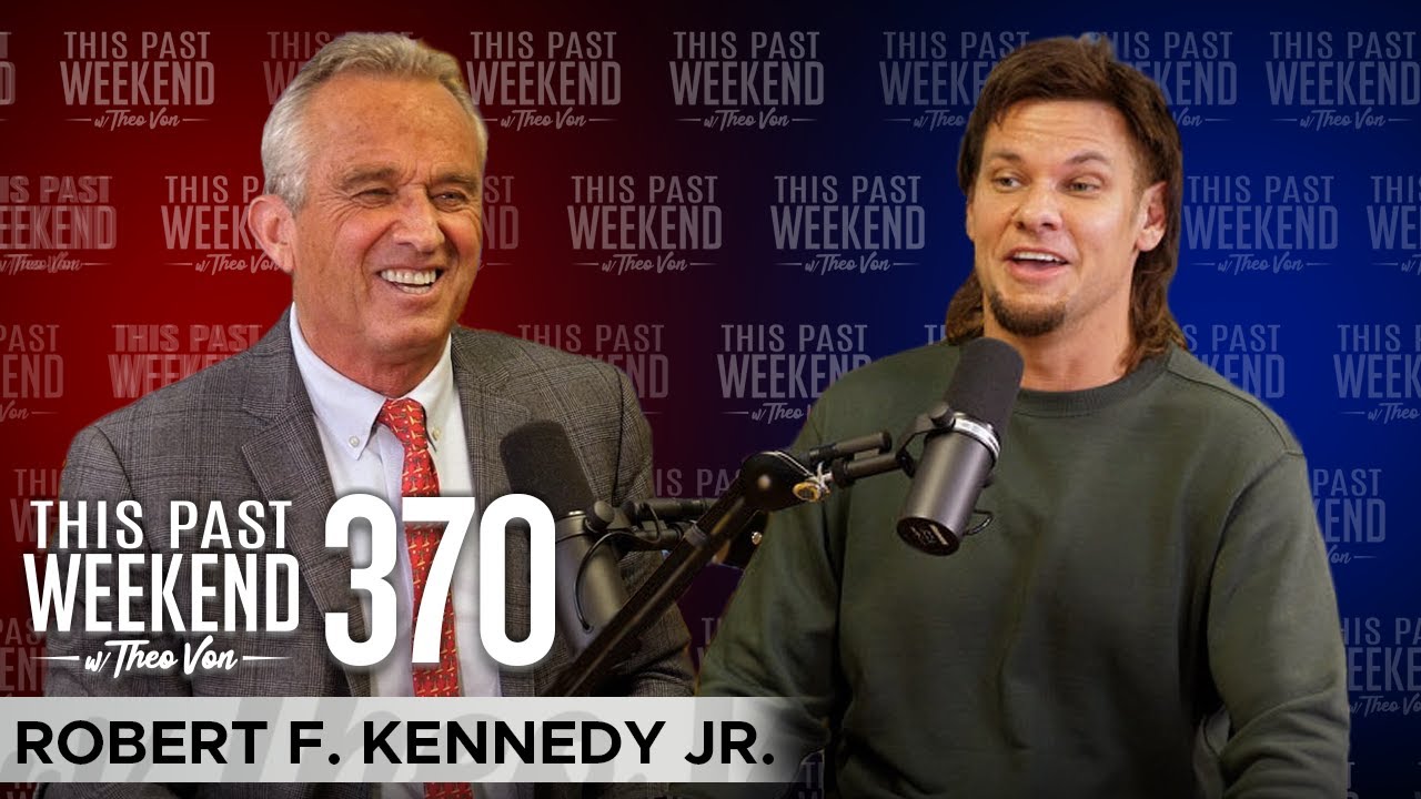 Robert F. Kennedy Jr. | This Past Weekend w/ Theo Von #370