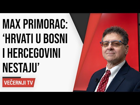 Max Primorac: 'Hrvati nestaju u BiH, treći entitet je jedino rješenje!'
